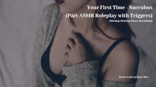 Your First Time – Succubus – Erotic Audio (Part ASMR Roleplay)