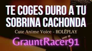 Te Coges a tu Sobrina Cachonda y Gime Como Putita – ROLEPLAY ASMR Voz Linda Anime